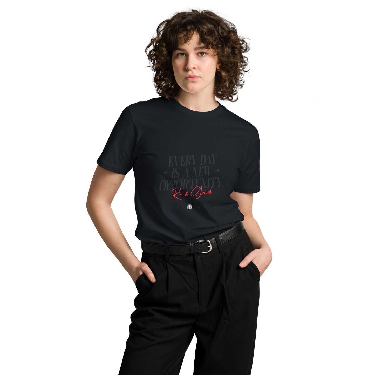 Every Day is a New Opportunity Unisex premium t-shirt