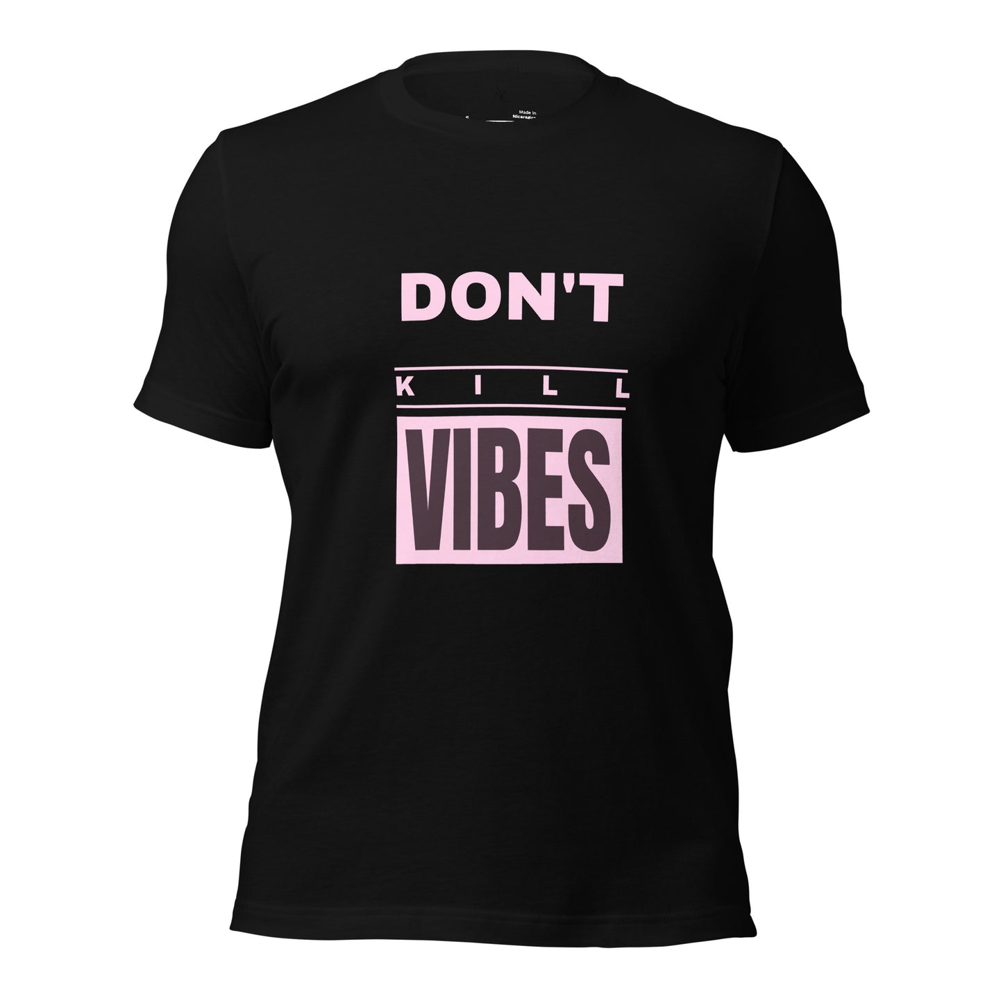 Don’t Kill Vibes t-shirt