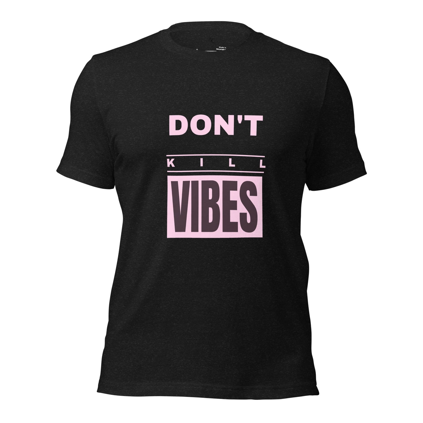 Don’t Kill Vibes t-shirt