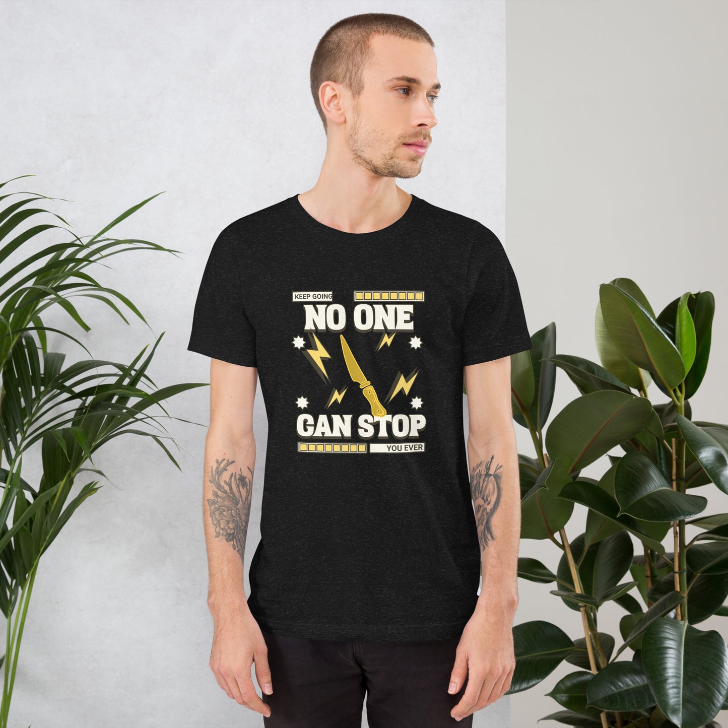 No one can stop you Unisex t-shirt
