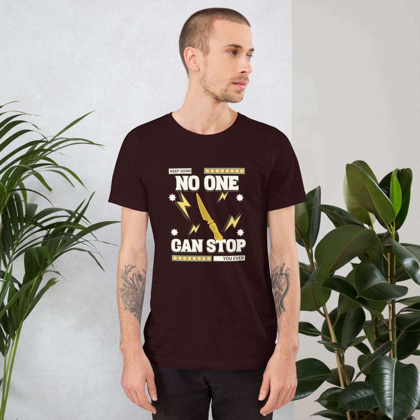 No one can stop you Unisex t-shirt